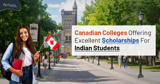 Canadian Colleges Offering Excellent Scholarships For Indian Students flyopedia ca