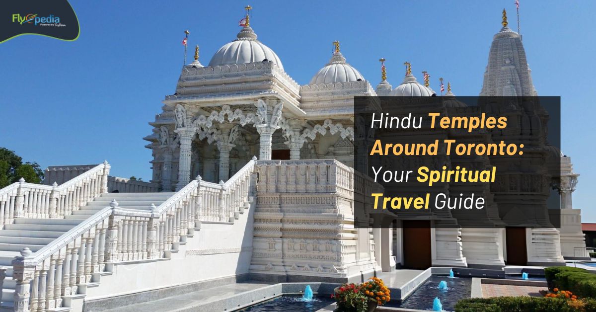 Hindu Temples Around Toronto: Your Spiritual Travel Guide