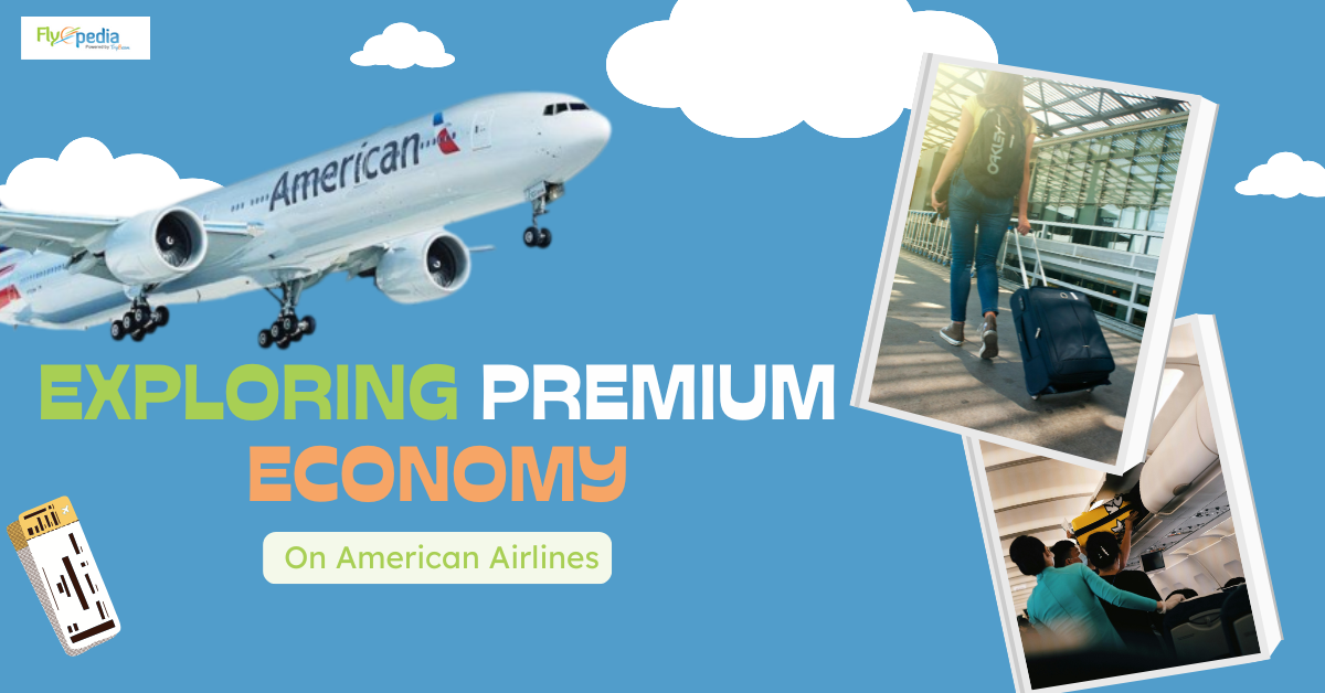 Exploring Premium Economy On American Airlines