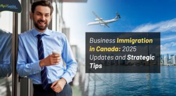 Business Immigration in Canada: 2025 Updates and Strategic Tips