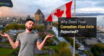 Why Does Your Canadian Visa Get Rejected?
