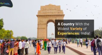 A Country With the Widest Variety of Experiences: India!
