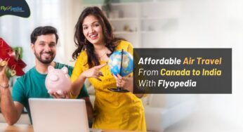 Affordable Air Travel From Canada to India With Flyopedia