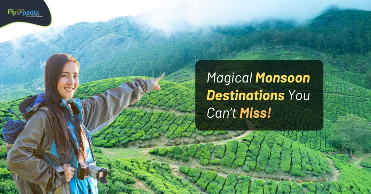 Magical Monsoon Destinations You Can’t Miss!