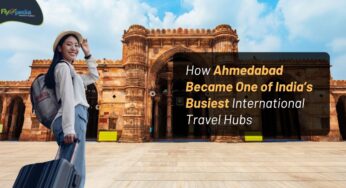 How Ahmedabad Became One of India’s Busiest International Travel Hubs