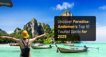 Uncover Paradise: Andaman’s Top 10 Tourist Spots for 2025