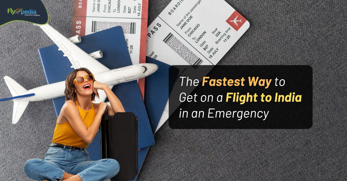 The Fastest Way to Get on a Flight to India in an Emergency