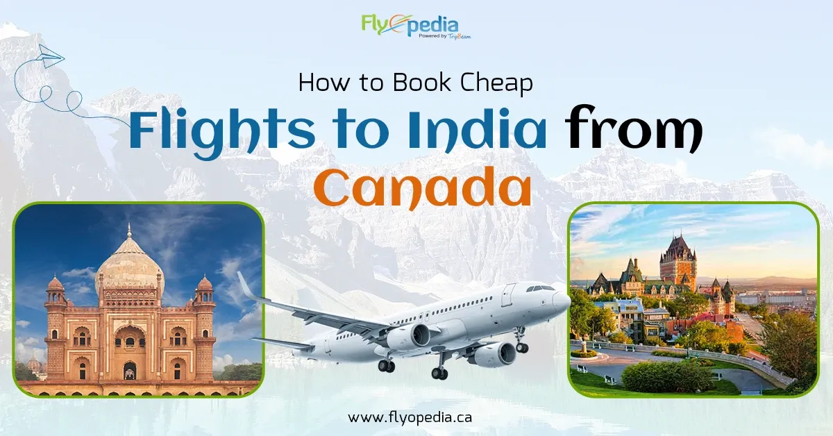 How to Book Cheap Flights to India from Canada