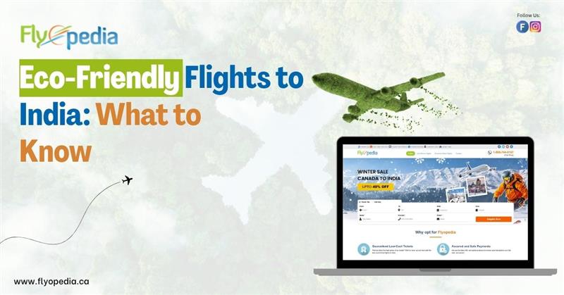 Eco-Friendly Flights to India: What to Know