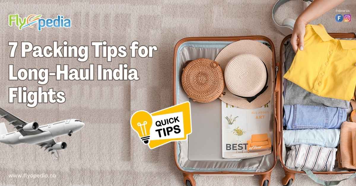 7 Packing Tips for Long-Haul India Flights From Canada