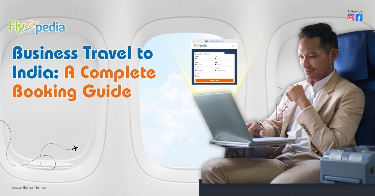 Business Travel to India: A Complete Booking Guide