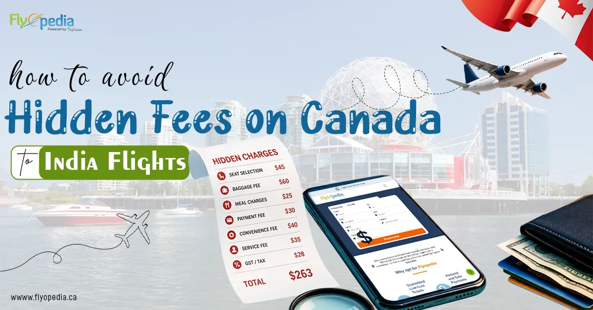 How to Find Low Cost Flights from Canada to India Without Hidden Fees