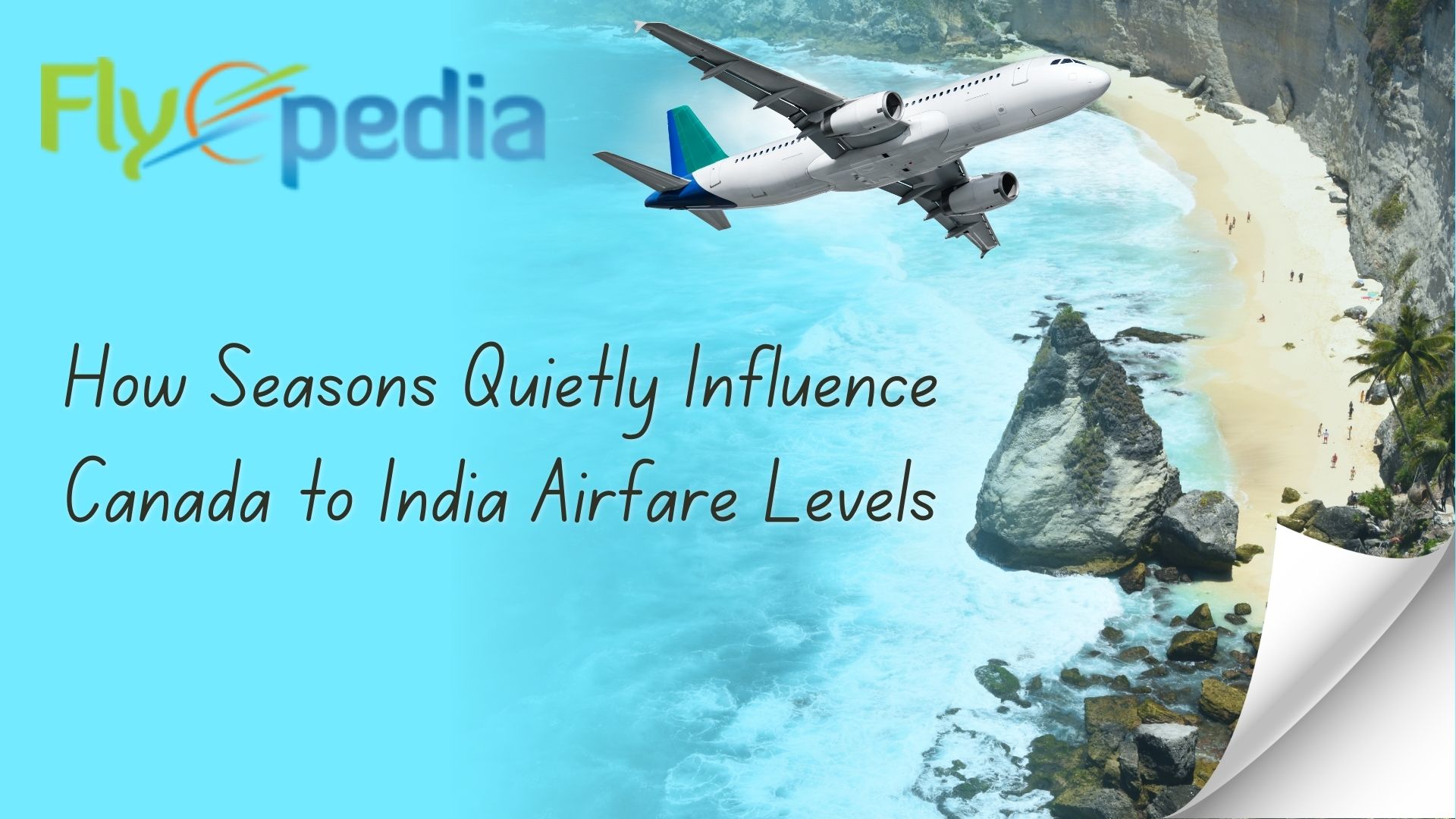How Seasons Quietly Influence Canada to India Airfare Levels