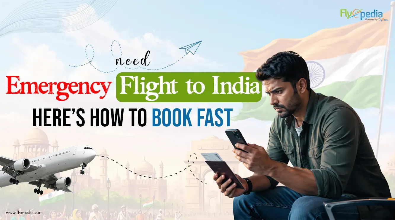 Need to Book an Emergency Flight to India? Here’s Everything You Need to Know